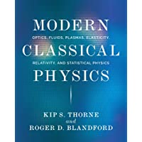 Modern Classical Physics: Optics- Fluids- Plasmas- Elasticity- Relativity- and Statistical Physics